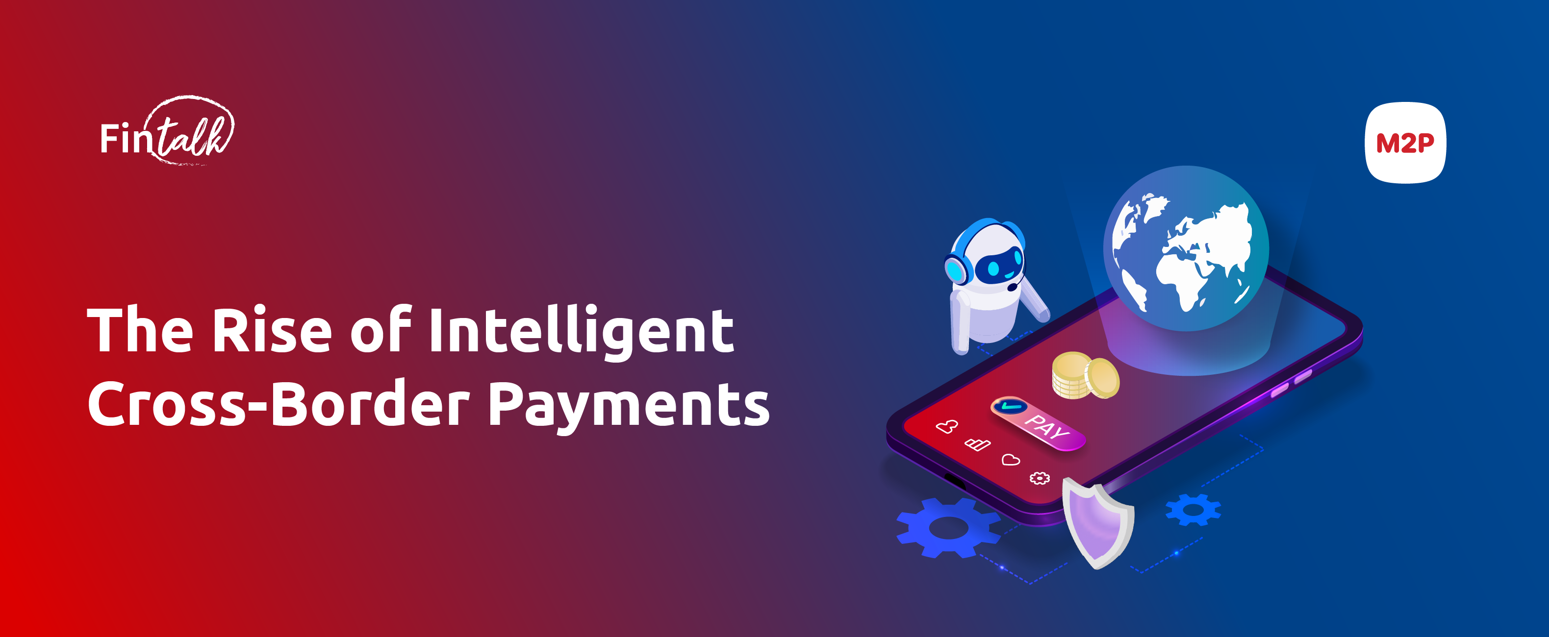 From Speed to Intelligence: The Future of Cross-Border Payments